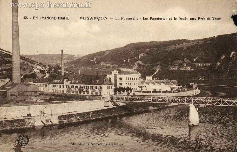 58 - EN FRANCHE-COMTÉ BESANÇON - La Passerelle - Les Papeteries et le Doubs aux Prés de Vaux